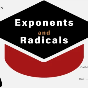 Exponents and Radicals